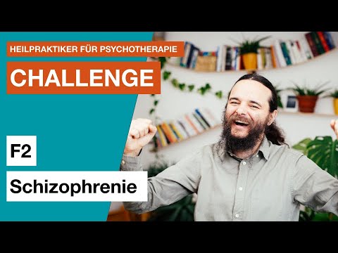 F2 Schizophrenie für die schriftliche Prüfung - Heilpraktiker für Psychotherapie