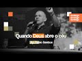 Quando Deus Abre O Céu Ap Fabio Santos Igreja Bola De Neve 08 02 2026