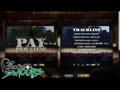 Big Watch X Potter Payper - Pay Per View (Full Mixtape) | Audio Saviours