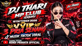 Download lagu DJ THARI TERBARU 18 OKTOBER 2026 MP CLUB PEKANBARU MENYALA mp3