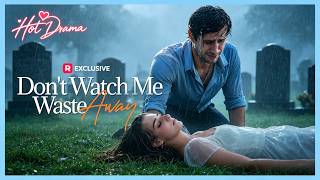 Download lagu Don't Watch Me Waste Away | 2026 Hot Short Dramas #reelshorts #drama mp3