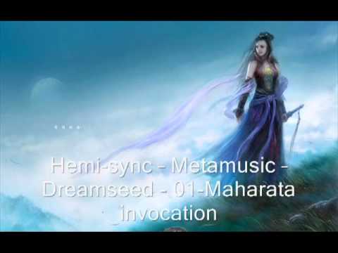 Hemi sync    Metamusic    Dreamseed   01 Maharata invocation