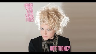 Laura Vane & The Vipertones - Hot Money Official Video