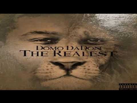 Domo DaDon -The Realest (Official Audio)