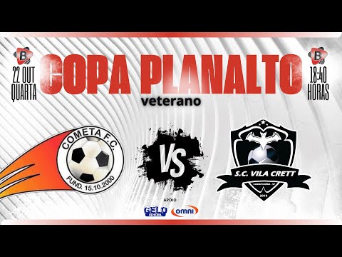 COPA PLANALTO VETERANO | COMETA X VILA CRETT