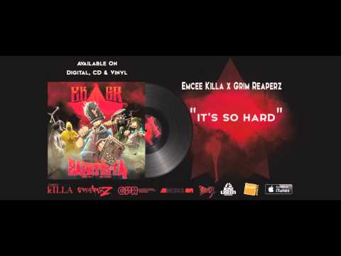 Emcee Killa & Grim Reaperz - It's So Hard [Album : Zapatista]