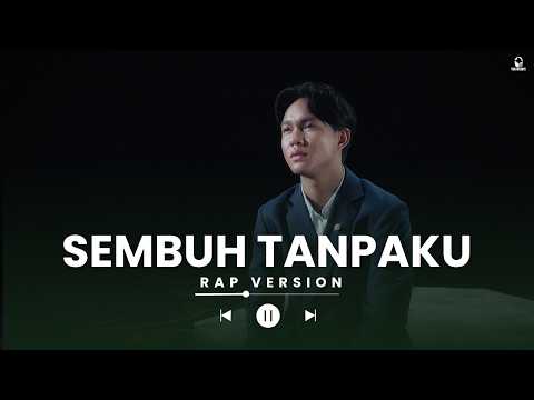 Fajar Noor - Sembuh Tanpaku | Rap Version