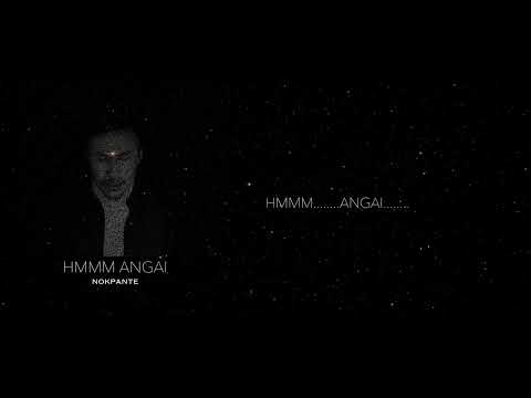 Hmmm Angai | NOKPANTE feat. @wadanangbaptistchurchchoir8203 | (Lyric Video)