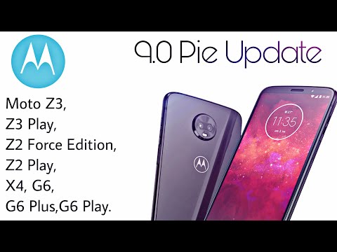 Motorola Moto Z3(Play,Force Edition) Z2 Play, X4, Moto G6( Plus,Play) Official Pie 9.0 Update
