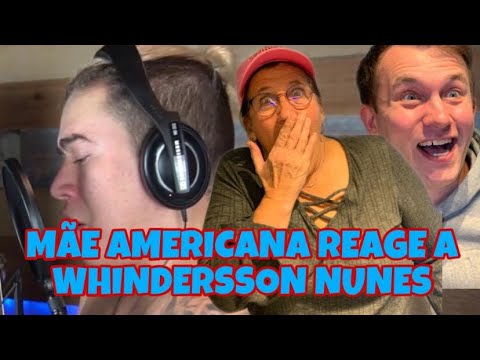 MÃE GRINGA REAGINDO AO WHINDERSSON NUNES