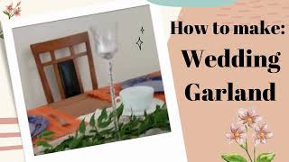 Wedding Garland Tutorial — Elegant & Easy to Create