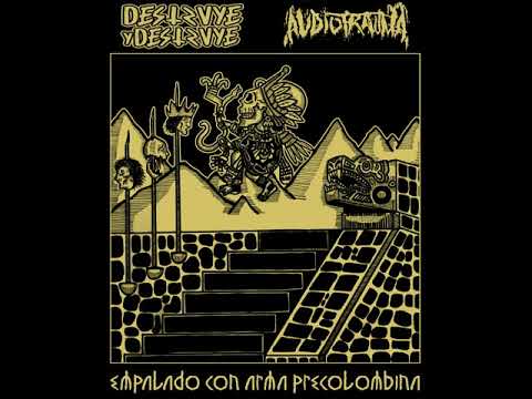 Destruye y Destruye & Audiotrauma - Empalado Con Arma Precolombina  (Full Split)