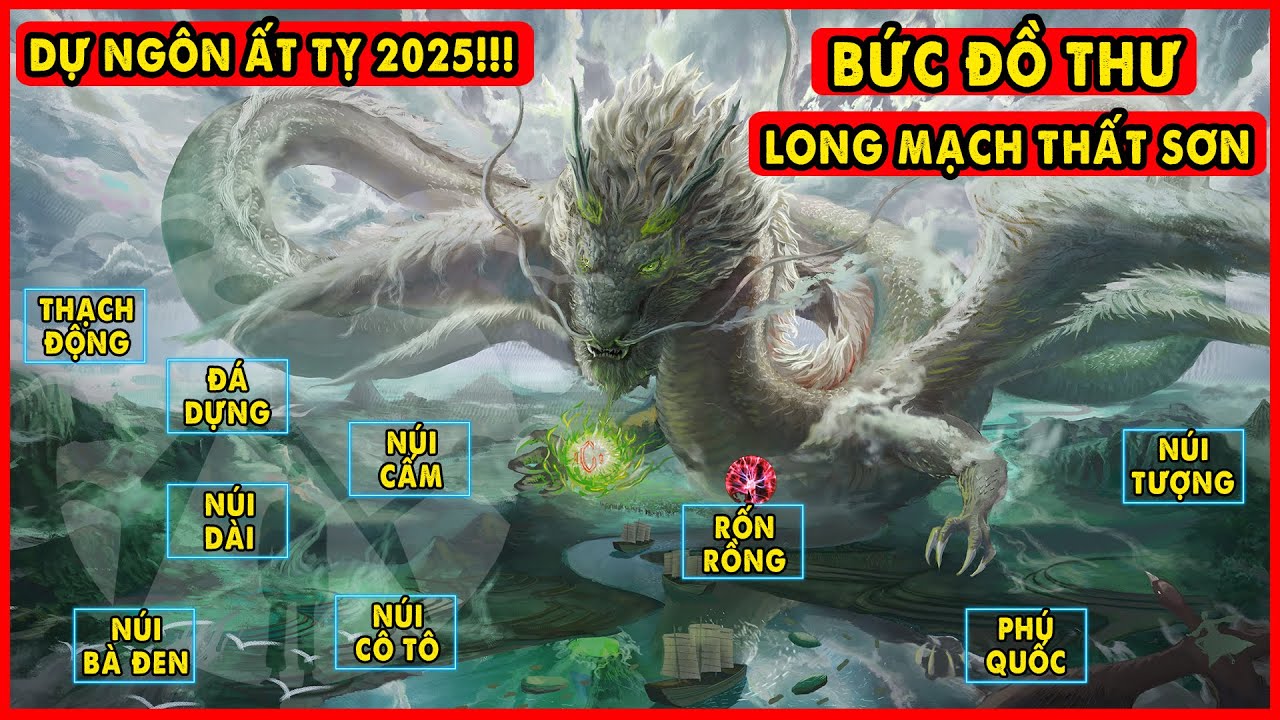 Rốn Rồng Tử Huyệt Long Mạch Thất Sơn và Bức Đồ Thư Dự Ngôn Ất Tỵ 2025 l Tôn Giáo Nội Sinh