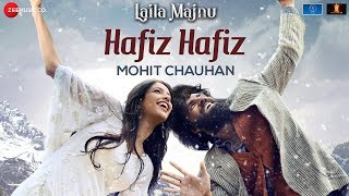 Hafiz Hafiz | Laila Majnu | Avinash Tiwary &amp; Tripti Dimri | Mohit Chauhan