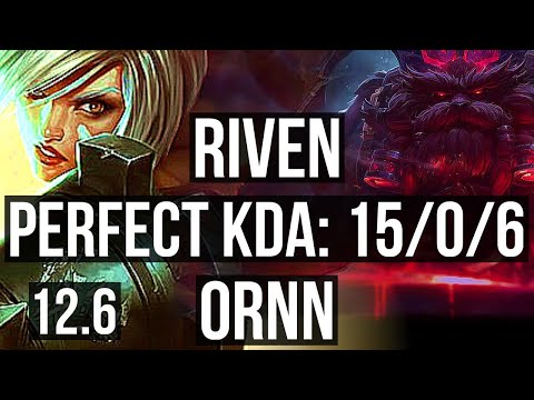 RIVEN vs ORNN (TOP) | 15/0/6, Legendary, 1.0M mastery, 300+ games | NA Grandmaster | 12.6