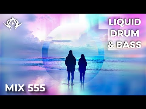 Liquid Drum and Bass Mix 555