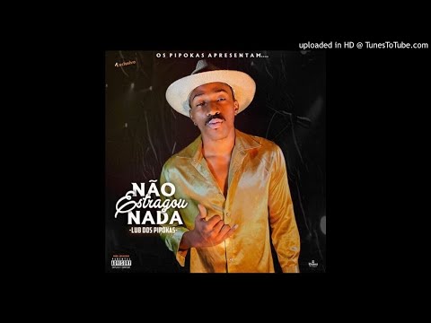Lub - Não Xtragou Nada [Áudio Oficial]