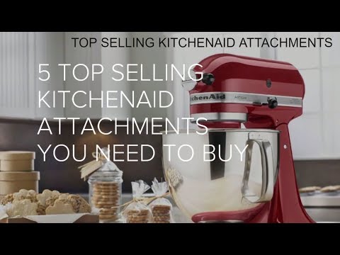 5 Best KitchenAid Attachments you need