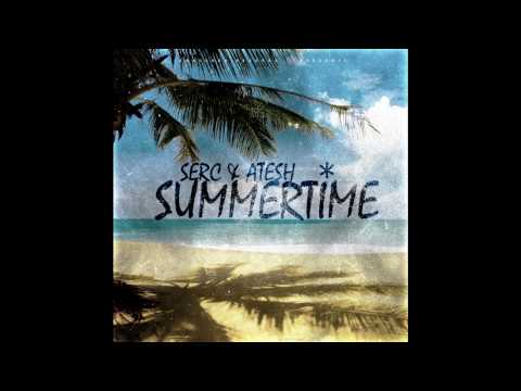 Serc & Atesh - Summer Time