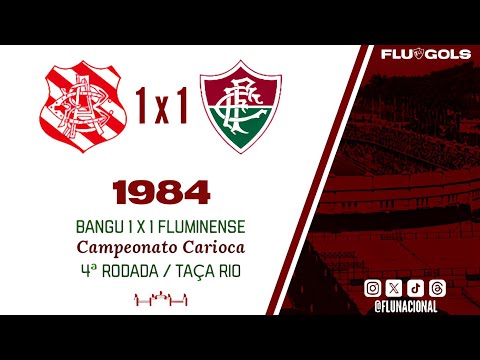 Bangu 1 x 1 Fluminense - Campeonato Carioca 1984 (Taça Rio) - 4ª Rodada (21/10/1984)