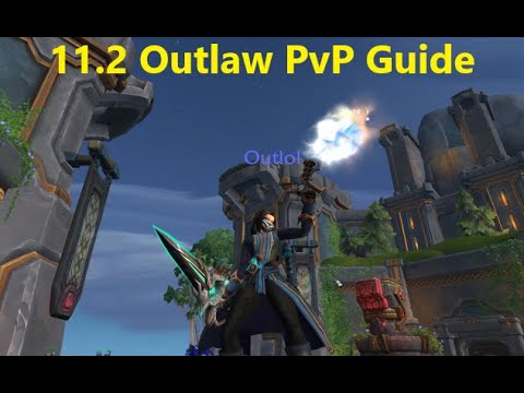 11.2 Outlaw Rogue Beginners PvP Guide