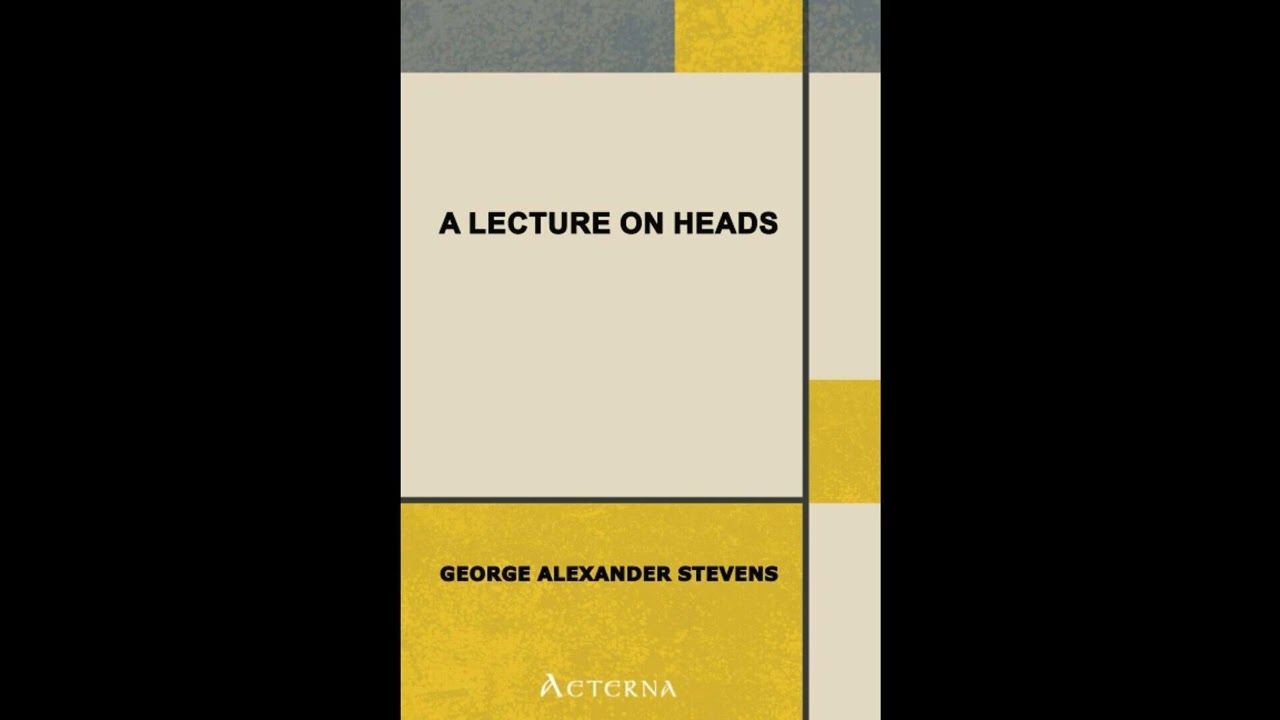 A Lecture On Heads. As Delivered By Mr. Charles Lee Lewes, To Which Is Added, An Ess- Full Audiobook
