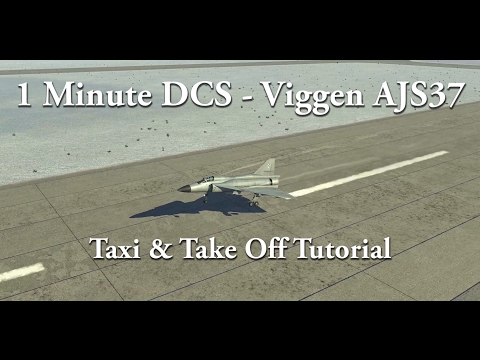 1 Minute DCS - Viggen AJS37 - Taxi & Take Off Tutorial