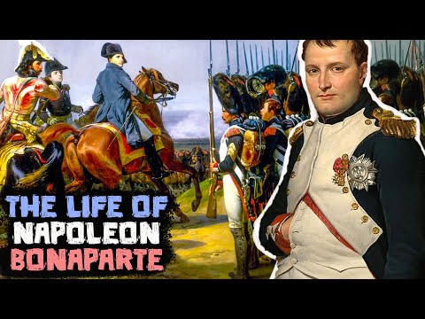 Napoleon Bonaparte: The Incredible Life of One of the Greatest Generals  Who Ever Lived