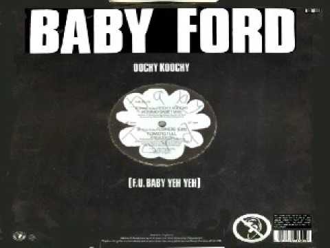 BABY FORD   OOCHY KOOCHY