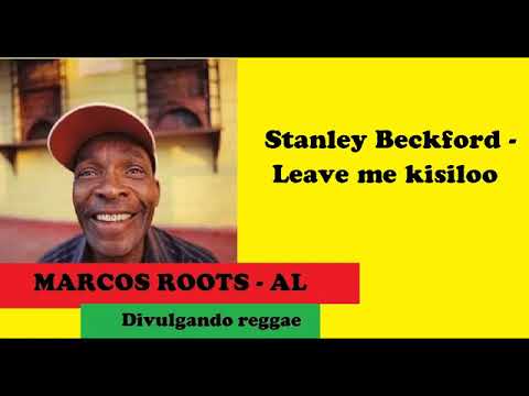 DIVULGANDO: Stanley Beckford - Leave me kisiloo / MARCOS ROOTS - AL
