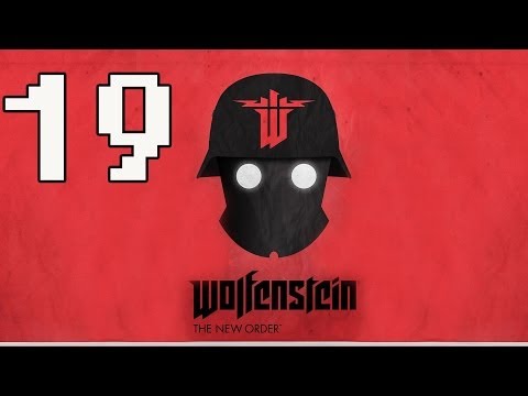 Wolfenstein The New Order Gameplay Walkthrough - Part 19 No Commentary PS4/ Xbox One/ PC