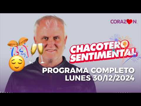 Chacotero Sentimental: Programa completo 30/12/2024