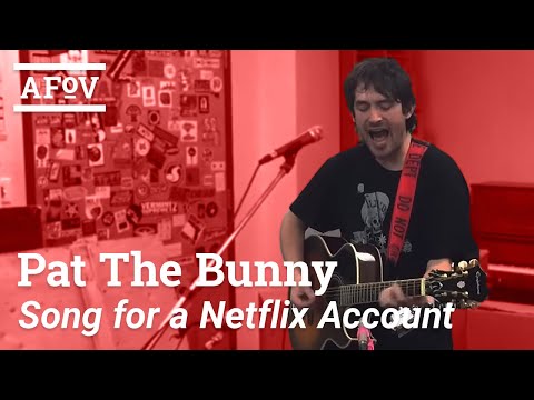 PAT THE BUNNY - Song For A Netflix Account | A Fistful Of Vinyl