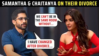 Samantha Ruth Prabhu & EX-HUSBAND Naga Chaitanya Open Up On Their DIVORCE