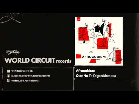 Afrocubism - Que No Te Digan Muneca - feat. Toumani Diabaté, Eliades Ochoa & Bassekou Kouyaté