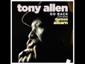 Tony Allen - Go Back (feat. Damon Albarn) [Radio ...