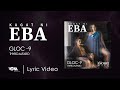 Kagat Ni Eba Gloc 9 And Thyro Alfaro OST From The VivaMax Movie The Escort Wife Lyric Video