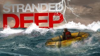 Stranded Deep - NEW CRAZY WEATHER - Inside A Hurricane - Stranded Deep Gameplay Highlights
