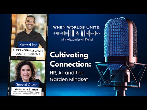 When Worlds Unite: HR & AI - Episode 04 - Alexander-Ali Dalipi with Anastasia Branco