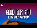 Selena Gomez A AP Rocky Good For You Lyrics