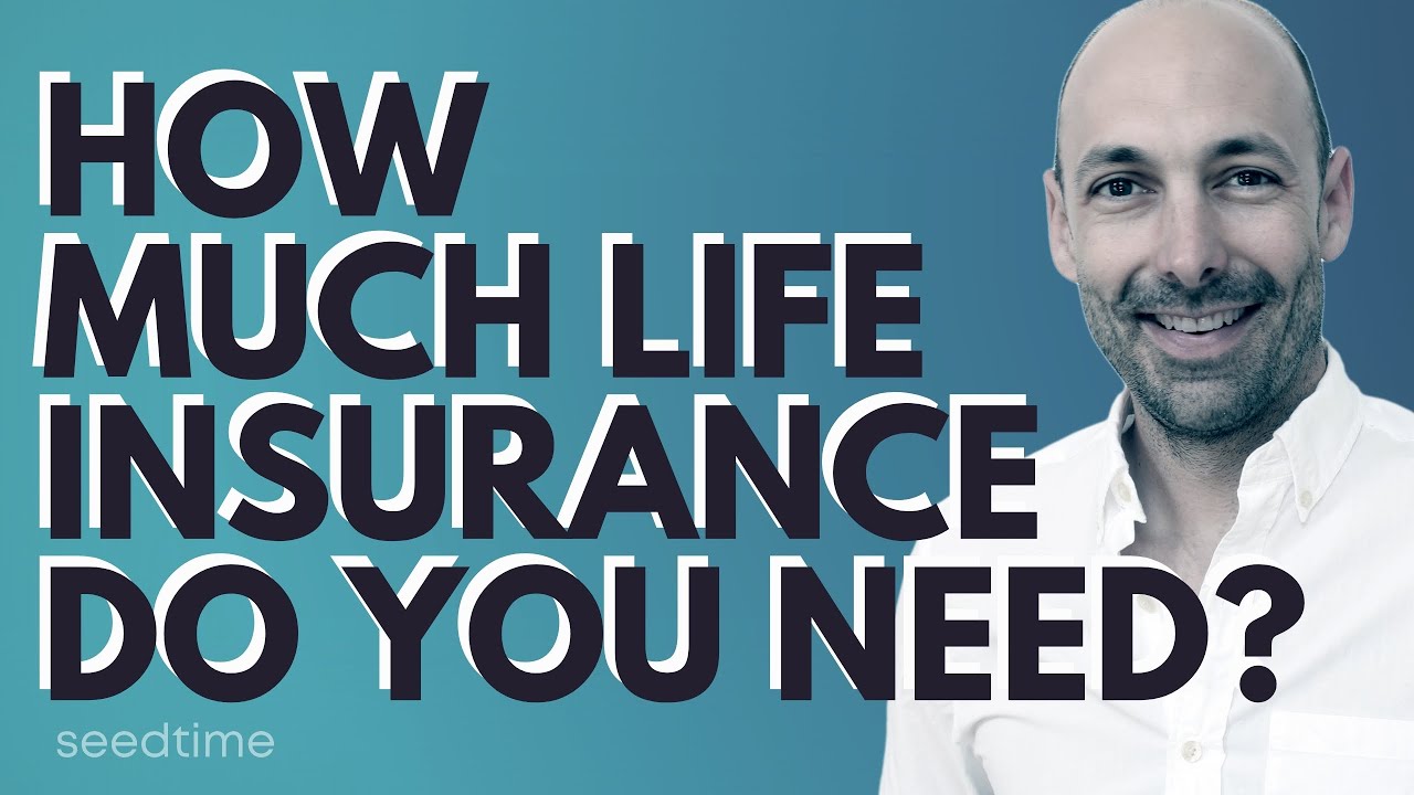 How Much Life Insurance Do I Need