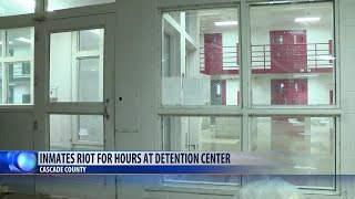 Inmates riot at Cascade County Detention Center