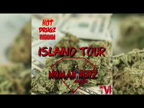 NoMannerz - ISLAND TOUR (Prod.By NoMannerz) Hot Drugz Riddim