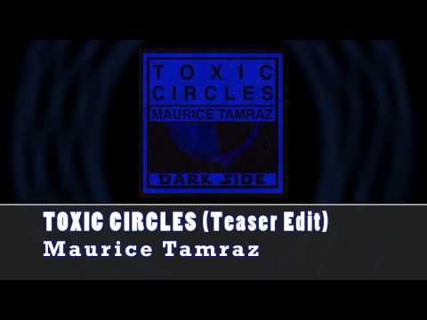 TOXIC CIRCLES (Teaser Edit) - Maurice Tamraz