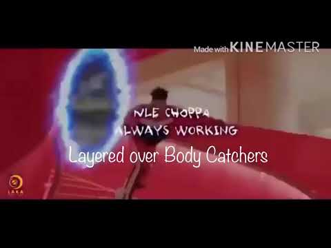 NLE Choppa - Body Catchers but the music video is Always Workin