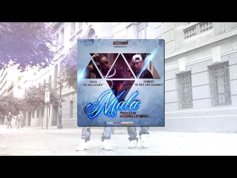 Forest ft Yaga   Mala  Audio Oficial   El Rey del Mambo prod  Jassonmix