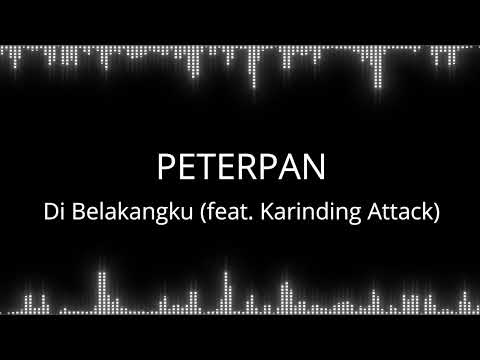 Peterpan - Di Belakangku feat  Karinding Attack