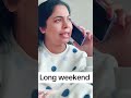 Long Weekend Simu Bal