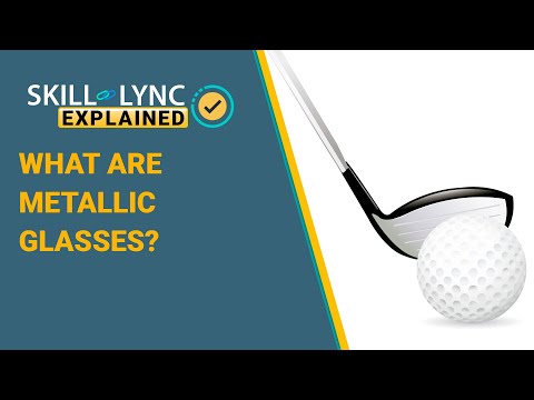 What are Metallic Glasses? | Skill-Lync