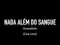 Nada Além Do Sangue Fernandinho Com Letra